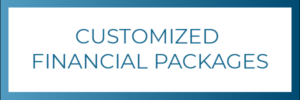 CUSTOMIZED FINANCIAL PACKAGES